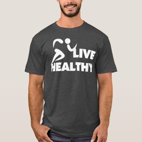 LIVE HEALTHY C216 Gym T Shirt Workout Fitness Moti