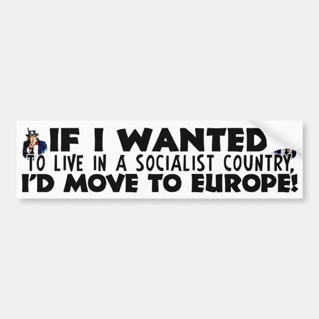 Live In A Socialist Country? Bumper Sticker (Front)