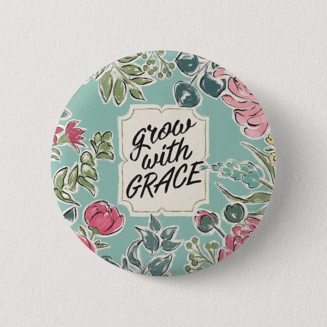Live in Bloom | Grow With Grace Button (Front)
