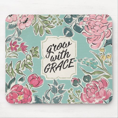 Live in Bloom  Grow With Grace Mouse Pad