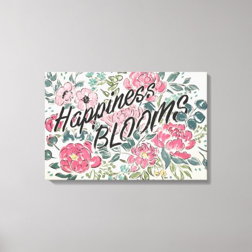 Live in Bloom  Happiness Blooms Canvas Print