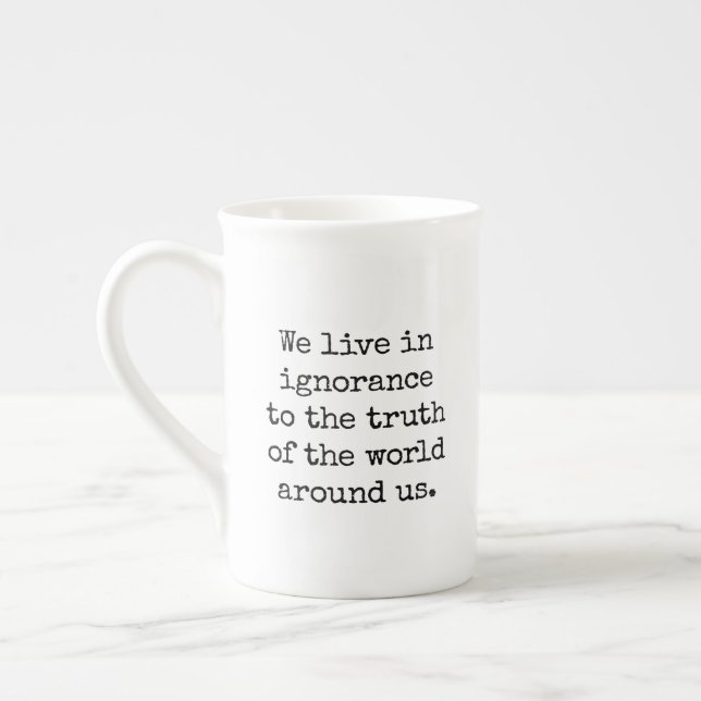 Live In Ignorance Specialty Mug (Left)