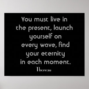 Live in Present - Thoreau quote _ Art Print