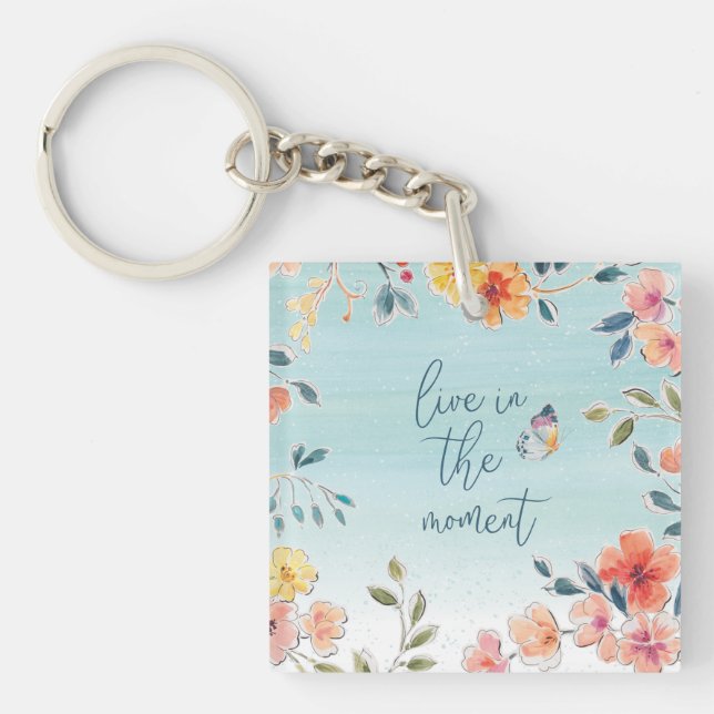 Live In The Moment - Nature's Bliss Keychain (Front)