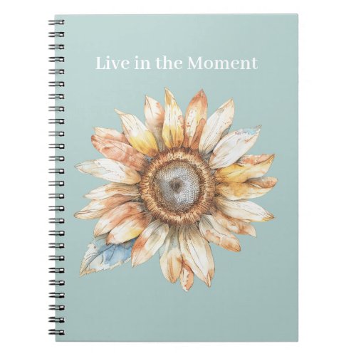 Live in the Moment Sunflower Notebook