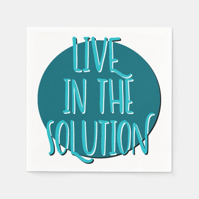 Live In The Solution | 12 Step Recovery Slogan Napkins (Front)