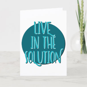 Live In The Solution Recovery Slogan Anniversary Card