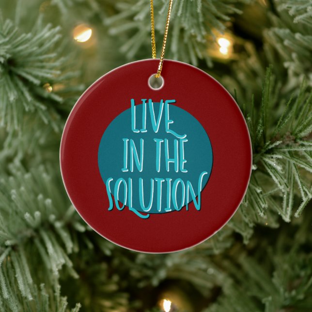 Live In The Solution Recovery Slogan Ceramic Ornament (Tree)