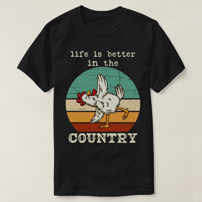 Live is better in Country 2 T-Shirt (Design Front)