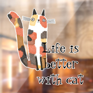 Live Is Better With Cat Window Cling • Funny Cat