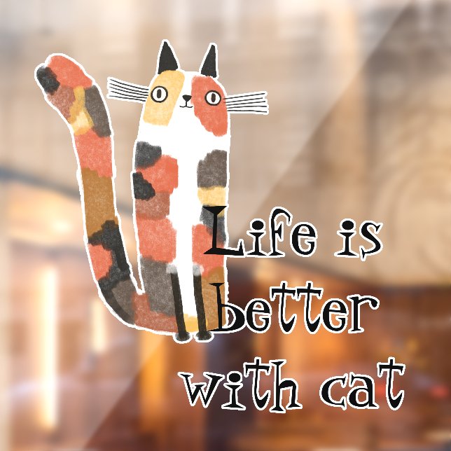 Live Is Better With Cat Window Cling • Funny Cat  (Sheet 2)