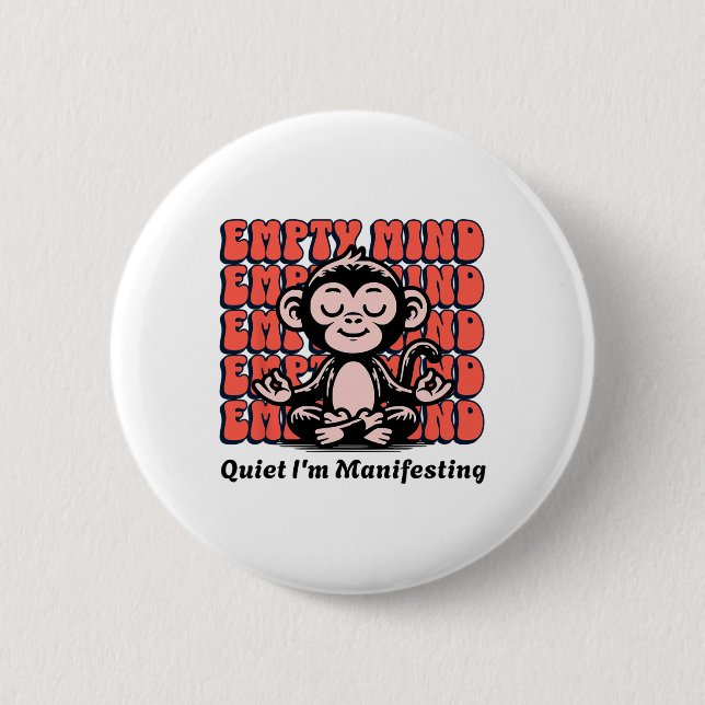 Live It Designs Funny Manifesting Monkey, Beginner Button (Front)