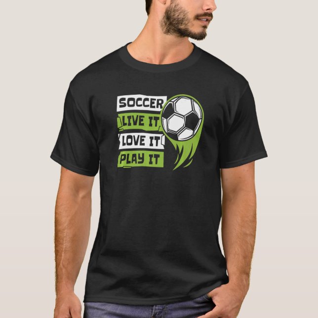 Live It Love It Play It Goal Keeper Futbol Fußball T-Shirt (Front)