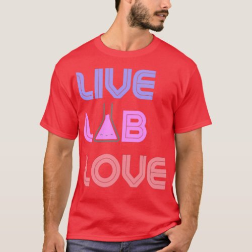 Live LAB Love 1 T_Shirt