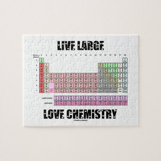Live Large Love Chemistry Periodic Table Elements Jigsaw Puzzle