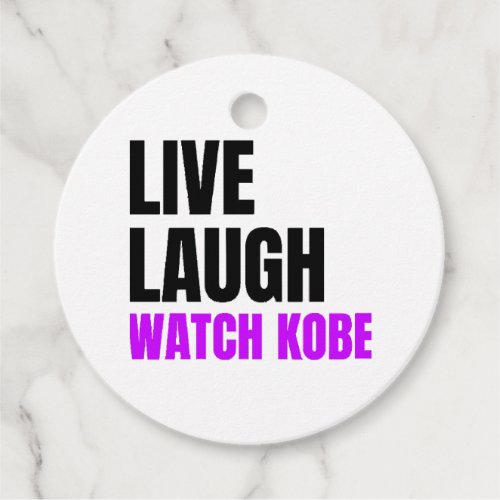 Live Laugh and Watch Kobe Bryant  Favor Tags