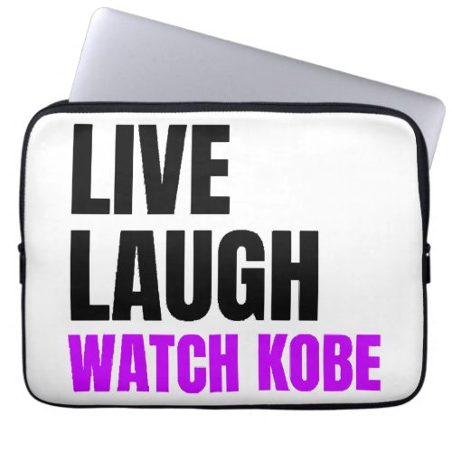 Live Laugh and Watch Kobe Bryant  Laptop Sleeve