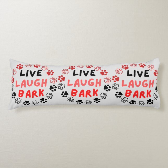 Live laugh bark body pillow (Front)