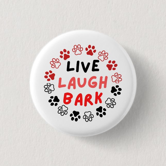 Live laugh bark button (Front)