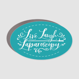 Live Laugh Laparoscopy Car Magnet