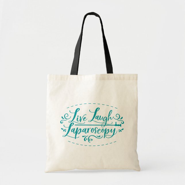 Live Laugh Laparoscopy Tote Bag (Front)