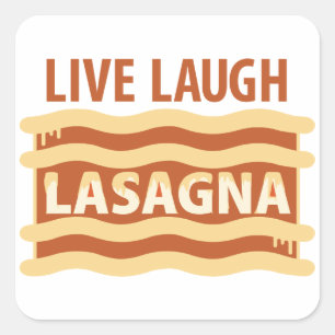 Live Laugh Lasagna Square Sticker