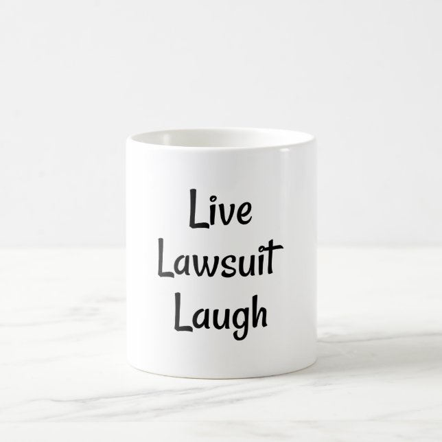 Live Laugh Lawsuit  Coffee Mug (Center)