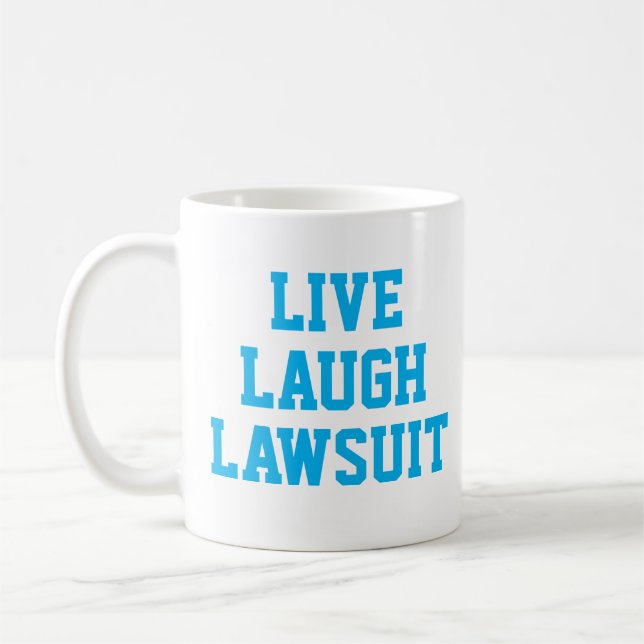 Live Laugh Lawsuit Funny Lawyer Gift Coffee Mug (Left)