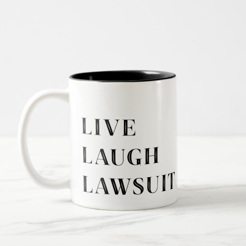 Live Laugh Lawsuit Funny Lawyer mug