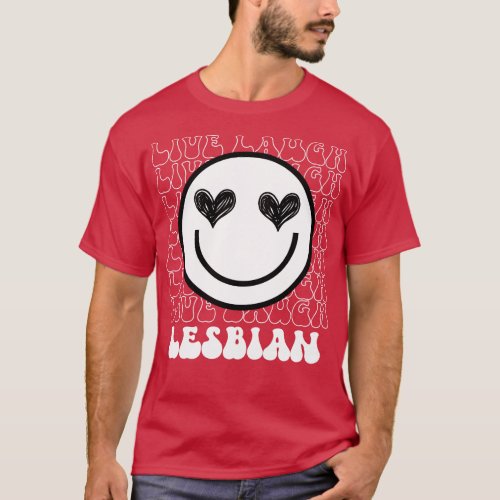 Live Laugh Lesbian 1 T_Shirt