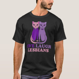 Live Laugh Lesbian Cat Couple Love is Love LGBT Pa T-Shirt
