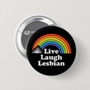 Live Laugh Lesbian LGBTQ Button
