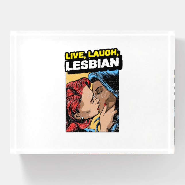 Live Laugh Lesbian Paperweight (Front)