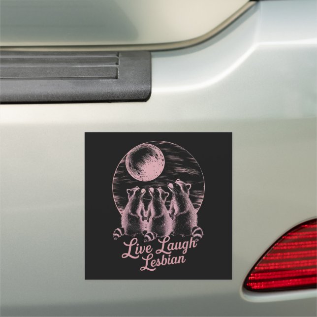 Live Laugh Lesbian Raccoon Lesbian LGBTQ Pride  Car Magnet (In Situ)