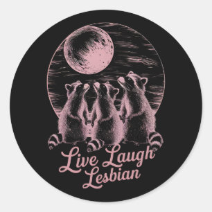 Live Laugh Lesbian Raccoon Lesbian LGBTQ Pride Classic Round Sticker