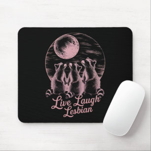 Live Laugh Lesbian Raccoon Lesbian LGBTQ Pride Mouse Pad