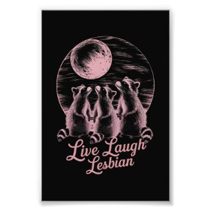 Live Laugh Lesbian Raccoon Lesbian LGBTQ Pride Photo Print