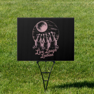Live Laugh Lesbian Raccoon Lesbian LGBTQ Pride  Sign