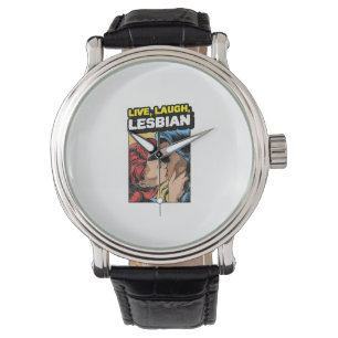 Live Laugh Lesbian Watch