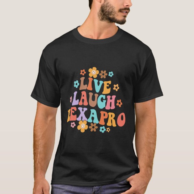 Live Laugh Lexapro Groovy Mental Health Therapist  T-Shirt (Front)
