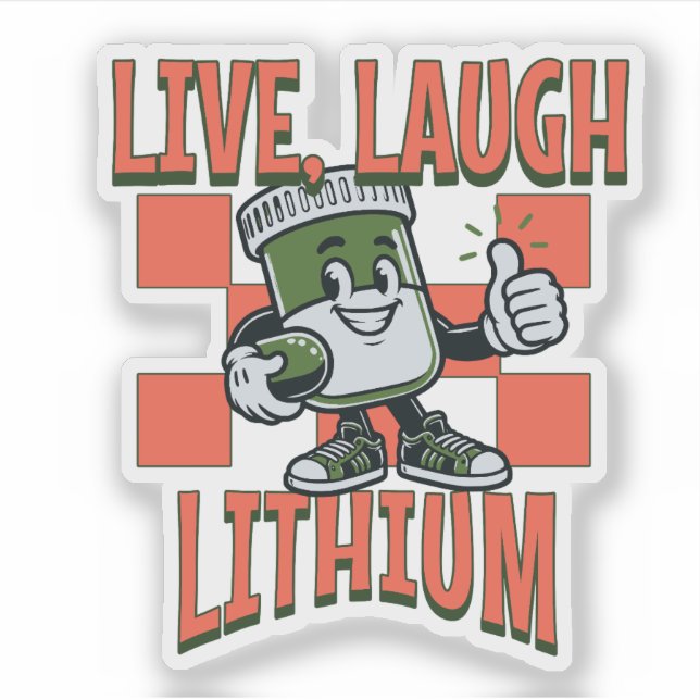 Live, Laugh, Lithium Sticker (Front)