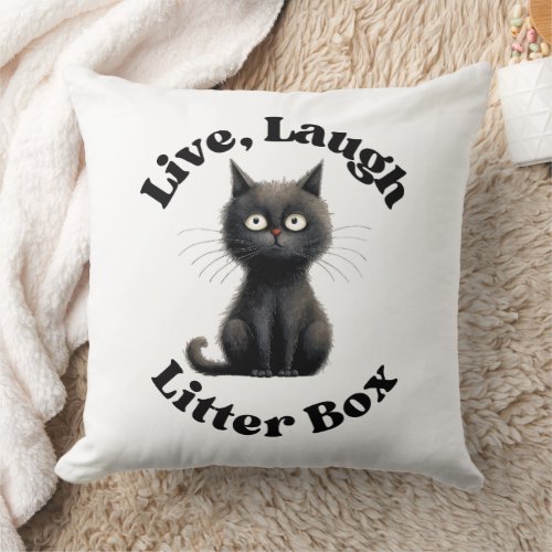 Live Laugh Litter Box Funny  Throw Pillow
