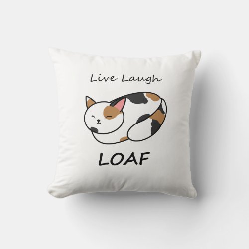 Live Laugh Loaf Calico Cat Pillow