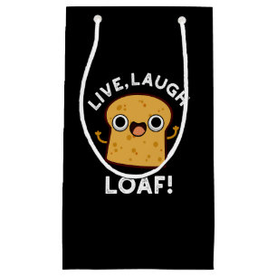 Live Laugh Loaf Funny Bread Pun Dark BG Small Gift Bag