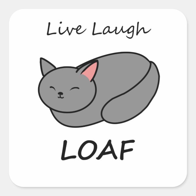 Live Laugh Loaf Gray Cat Sticker (Front)