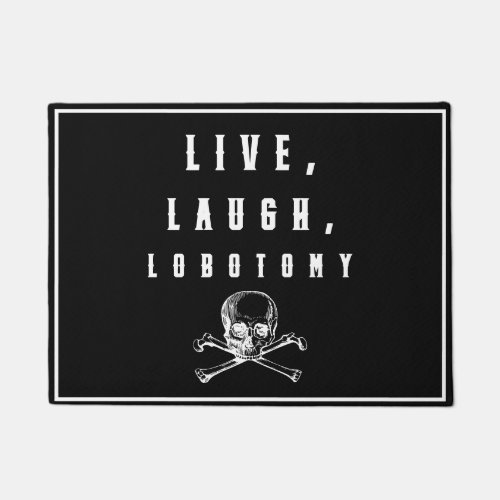 Live Laugh Lobotomy Funny Halloween  Doormat
