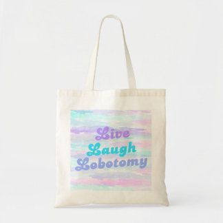 Live Laugh Lobotomy - Pastel Tote Bag