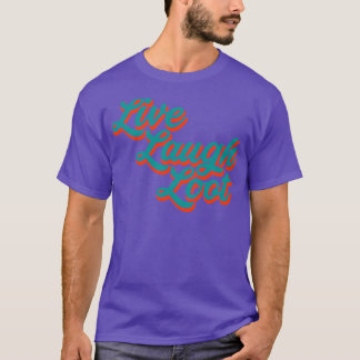 Live Laugh Loot Worn Teal Orange T-Shirt