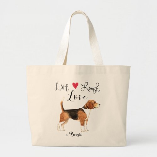 Live Laugh Love a Beagle Large Tote Bag
