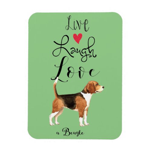 Live Laugh Love a Beagle Magnet